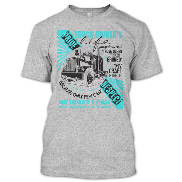Truck Driver's Life T Shirt, I Am A Truck Driver T Shirt