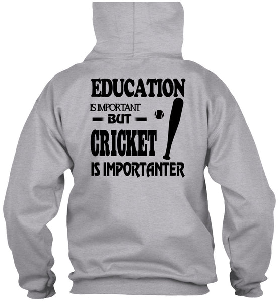 Education Is Important But Cricket Is Importanter T Shirt, Sport T Shirt