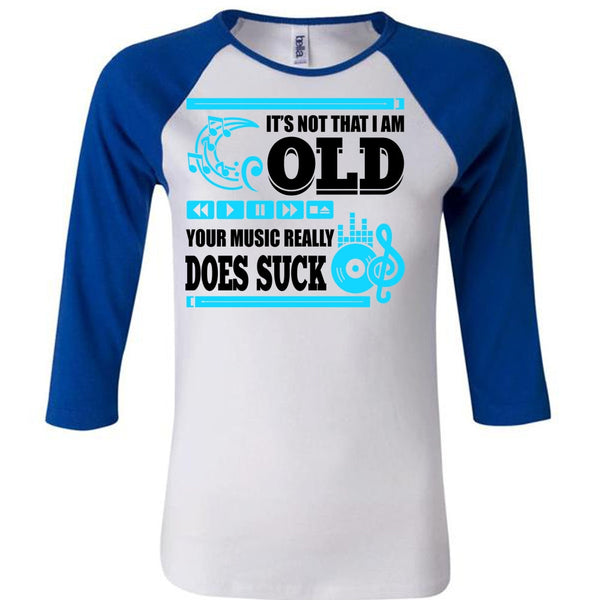 It's Not That I Am Old T Shirt, I Love Music T Shirt, Awesome T-Shirts