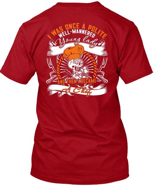 I Became A Chef T Shirt, Young Lady T Shirt