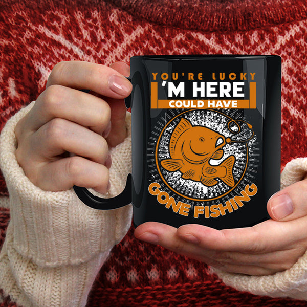 I'm Here Could Have Gone Fishing Coffee Mug, Funny Fishing Coffee Cup