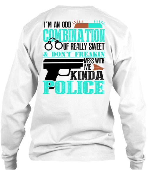 Mess With Me Kinda Police T Shirt, I Love Police T Shirt