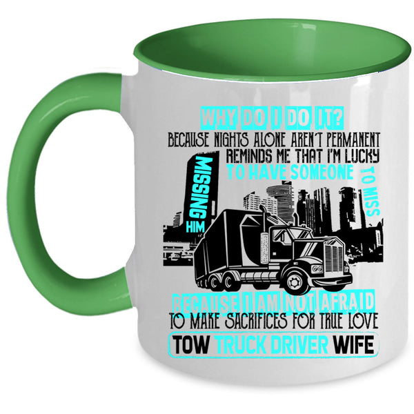 Cute Gift For My Wife Coffee Mug, Tow Truck Driver Wife Accent Mug