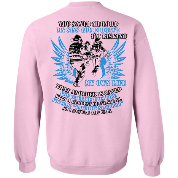I Love Firefighter T Shirt, I'm Risking My Own Life Sweatshirt