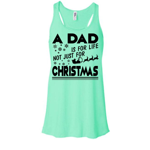 A Dad Is For Life Not For Christmas T Shirt, Dad Merry Christmas T Shirt, Awesome t-shirts