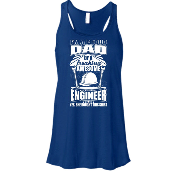 I'm A Proud Dad T Shirt, Freaking Awesome Engineer Tank Top