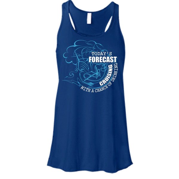 Today's Forecast Cruising T Shirt, With A Chance Of Drinking T Shirt, Cool T Shirt