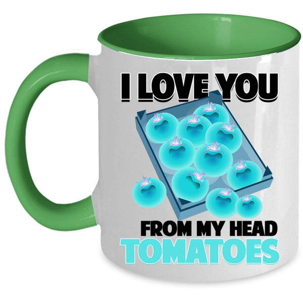 Cool Gardening Coffee Mug, I Love You From My Head Tomatoes Accent Mug