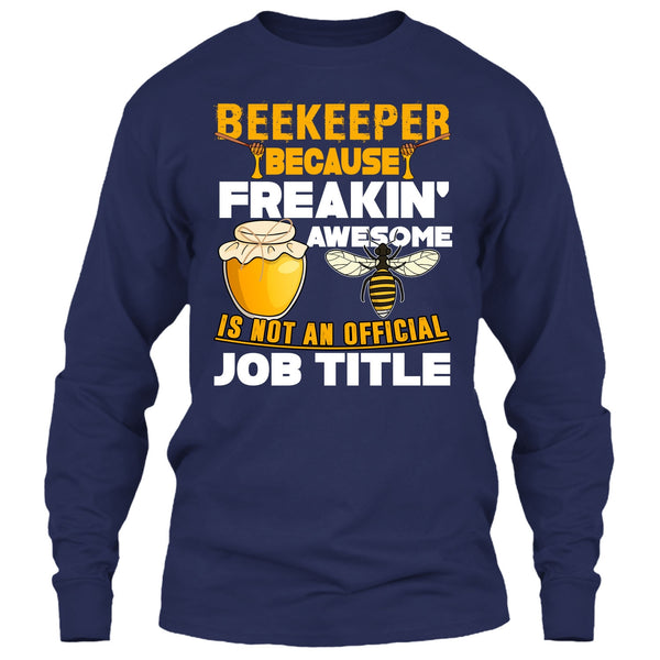Beekeeper T Shirt, Not An Official Job Title T Shirt