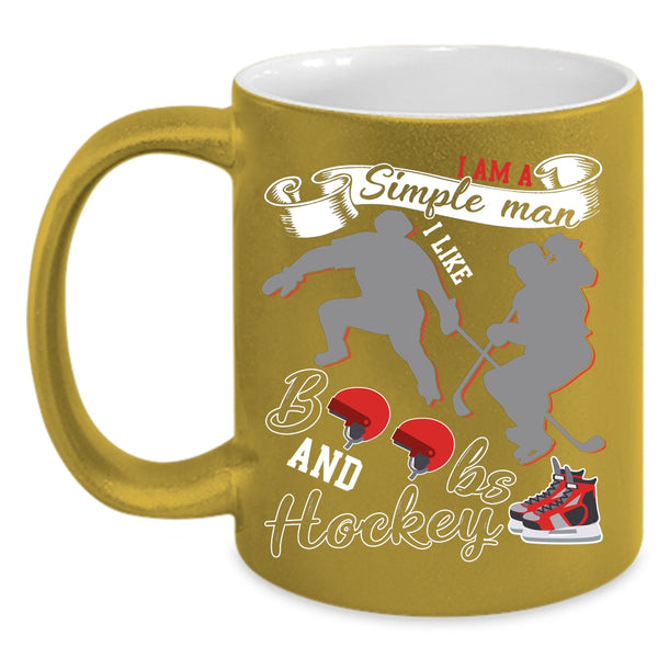 I Am A Simple Man Coffee Mug, I Like Boobs And Hockey Coffee Cup