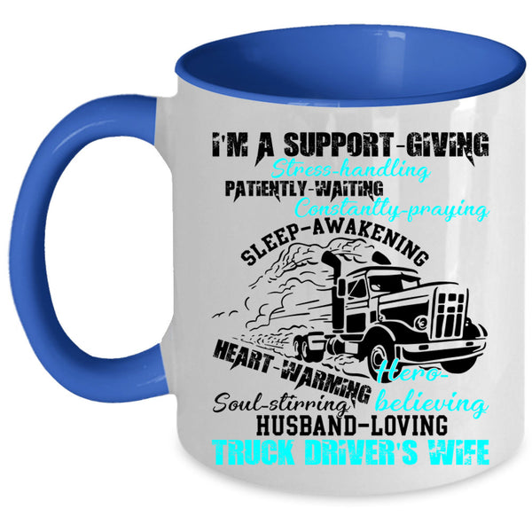 Husband Loving Coffee Mug, I'm A Truck Driver's Wife Accent Mug
