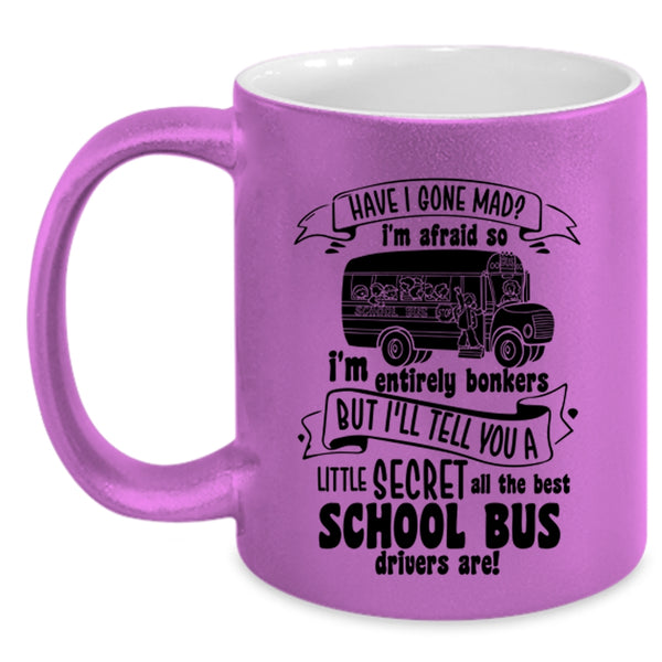 Cute Bus Drivers Coffee Mug, The Best School Bus Drivers Accent Mug