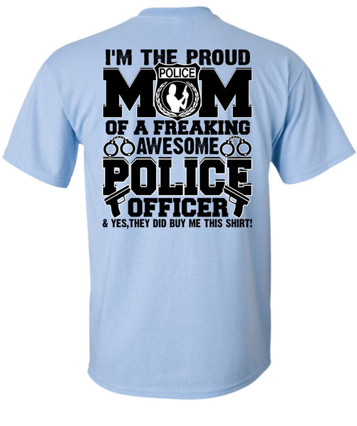I'm The Proud Police Mom T Shirt, Police Officer T Shirt
