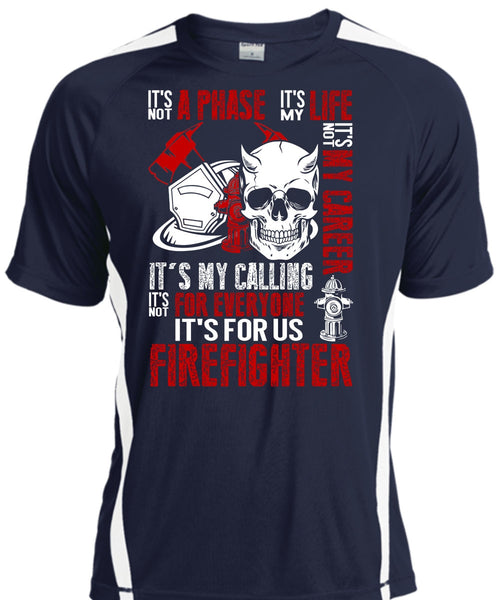 It's For Us Firefighter T Shirt, It's Not My Career T Shirt, Cool Shirt