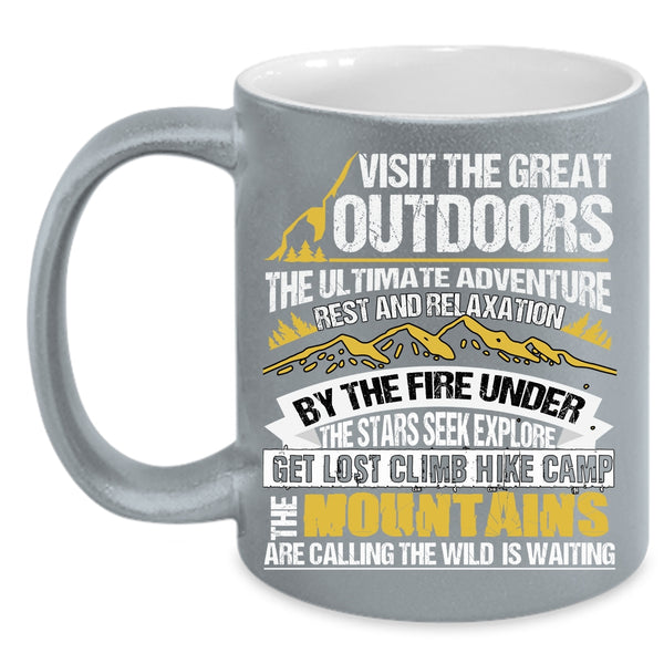 Visit The Great Outdoors Coffee Mug, Climb Hike Camp Coffee Cup