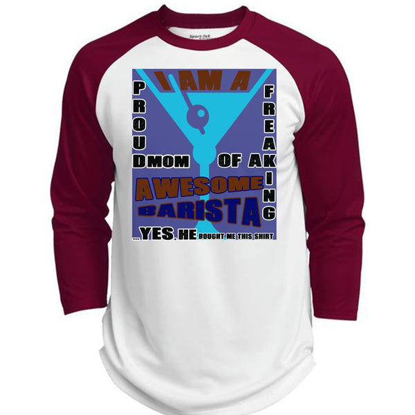 I Am A Proud Mom Of A Freaking T Shirt, Awesome Barista T Shirt, Mother's Day T Shirt  (Polyester Game Baseball Jersey)
