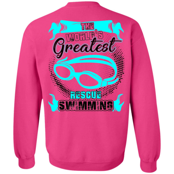 I Love Swimming T Shirt, The World's Greatest Rescue Swimming Sweatshirt