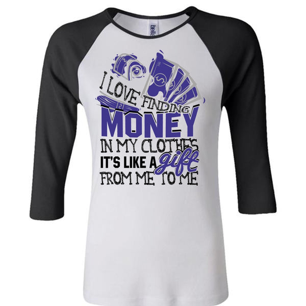 I Love Finding Money T Shirt, I Love My Life T Shirt, Awesome T-Shirts
