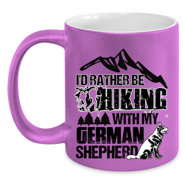 Funny Hiking Coffee Mug, I'd Rather Hiking With My German Shepherd Accent Mug