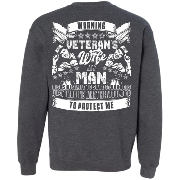 My Man Risks His Life T Shirt, I Love Wife Sweatshirt