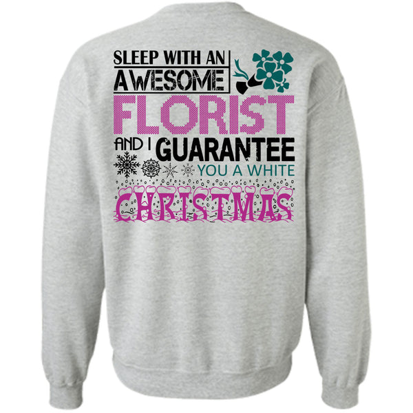 Being A Gardening T Shirt, Sleep With An Awesome Florist Sweatshirt
