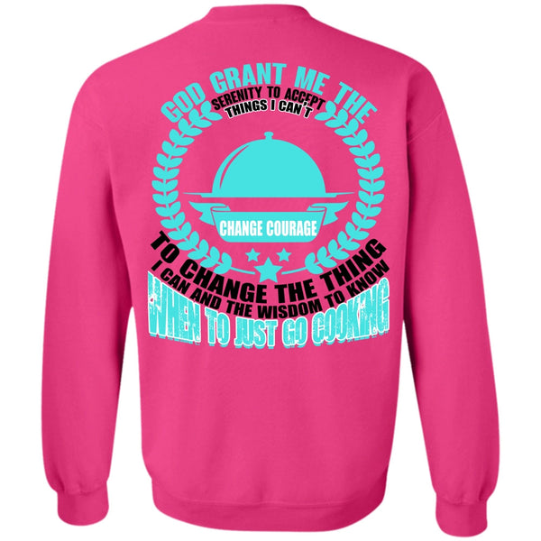 I Love Cooking T Shirt, To Just Go Cooking Sweatshirt