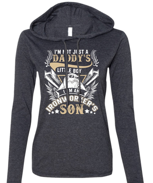 I Am An Ironworker's Son T Shirt, Daddy's Little Boy T Shirt (Anvil Ladies Ringspun Hooded)