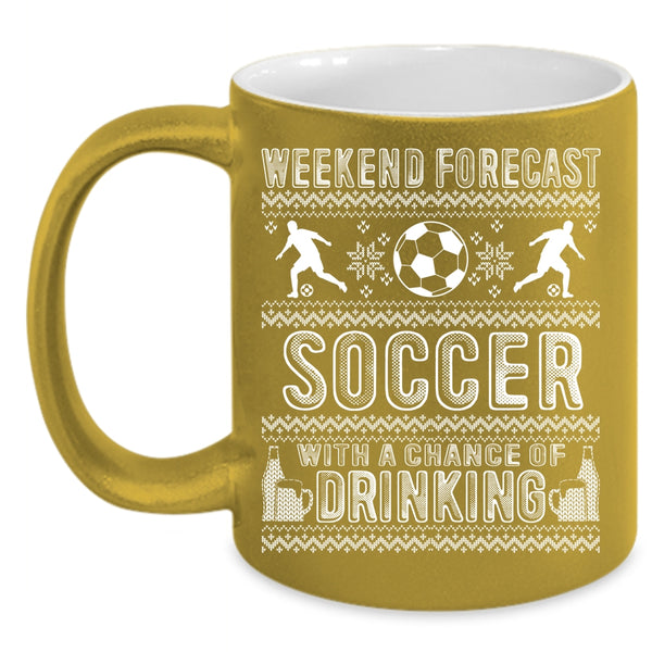 Weekend Forecast Soccer Coffee Mug, Cute Gift For Soccer Player Coffee Cup