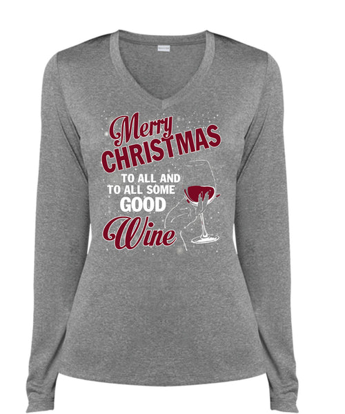 Merry Christmas To All T Shirt, To All Some Good Wine T Shirt, Cool Shirt (Ladies LS Heather V-Neck)