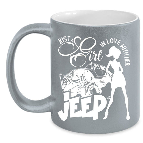 Just A Girl In Love With Her Jeep Coffee Mug, Beautiful Girls Coffee Cup