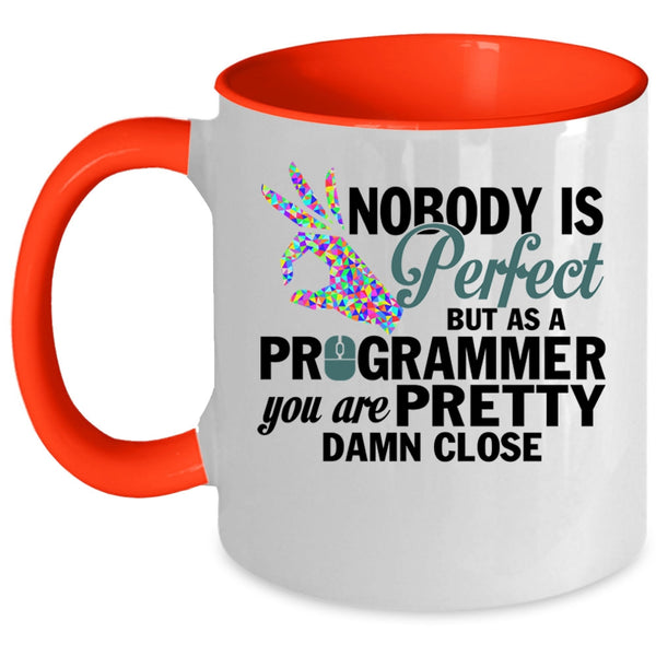Pretty Programmer Coffee Mug, Nobody Is Perfect Accent Mug