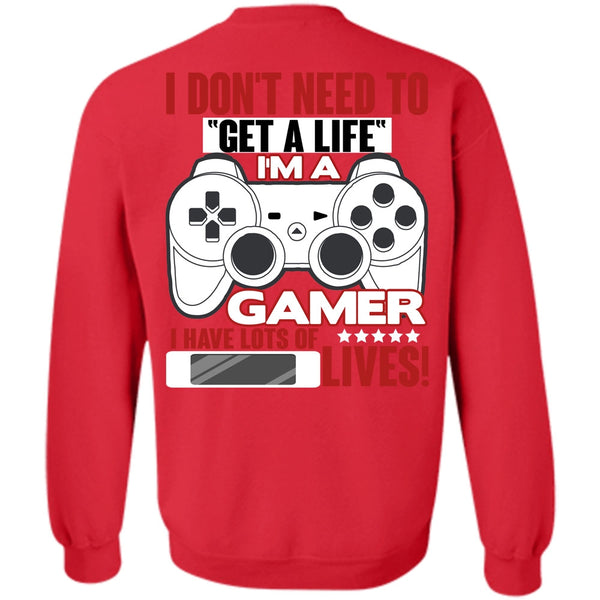 Get A Life T Shirt, I Love Gaming Sweatshirt