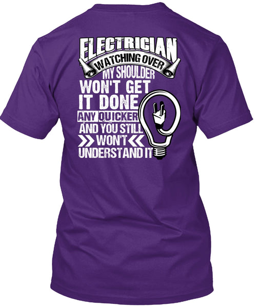 Electrician Watching Over T Shirt, You Still Won't Understand T Shirt
