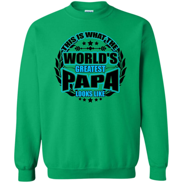 Gift For Papa T Shirt, Worlds Greatest Papa Sweatshirt