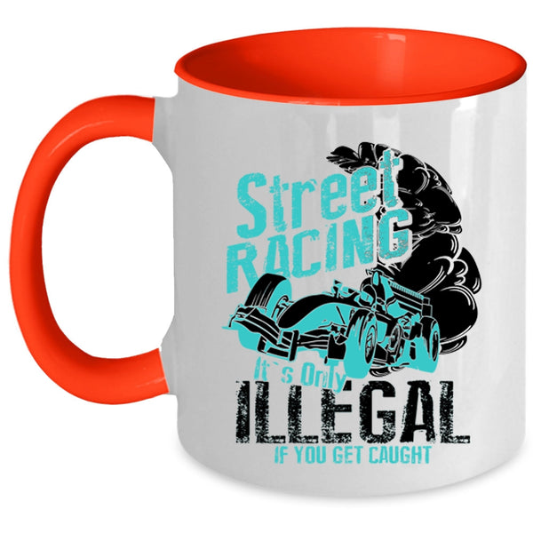 Cool Gift For Racer Coffee Mug, Street Racing Accent Mug