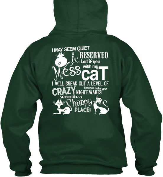 You Mess With My Cat T Shirt, Like A Happy Place T Shirt