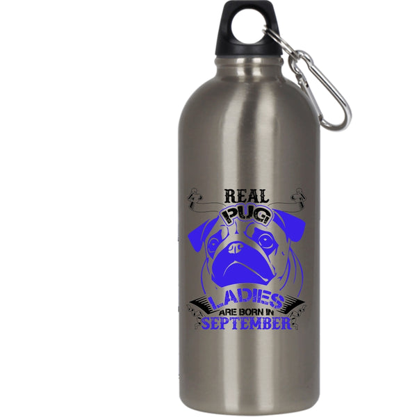 Real Pug Ladies 20 oz Stainless Steel Bottle,Born In September Outdoor Sports Water Bottle
