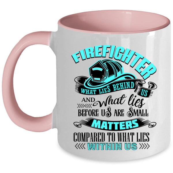 Funny Gift For Firefighter Coffee Mug, Firefighter Accent Mug
