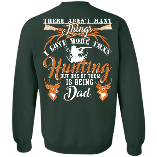 Being A Dad T Shirt, Like A Hunter Sweatshirt