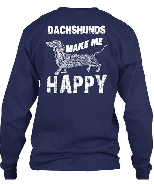 Dachshunds Make Me Happy T Shirt, I Love My Dog T Shirt