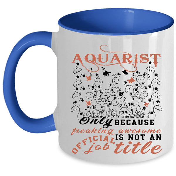 Cute Aquariumist Coffee Mug, Aquarist Accent Mug