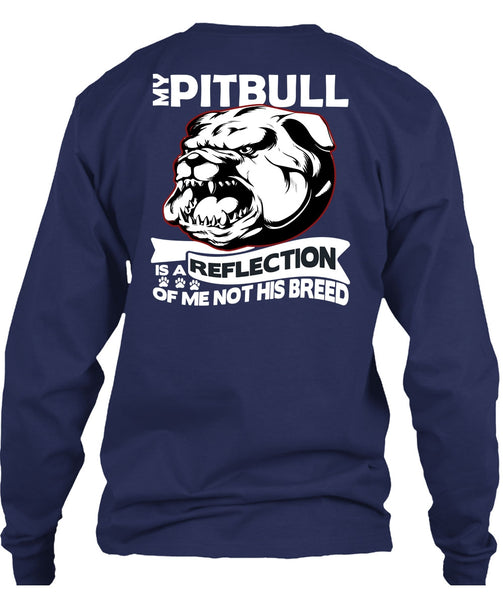 My Pit Bull Is A Reflection T Shirt, My Favorite T Shirt