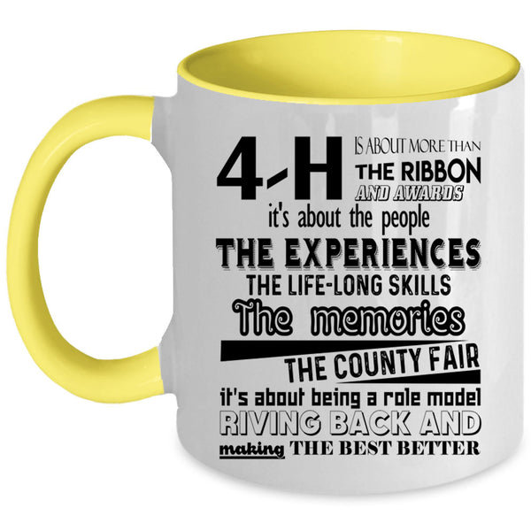 Cute Coffee Mug, 4-H Is About More Than The Ribbon Awards Accent Mug
