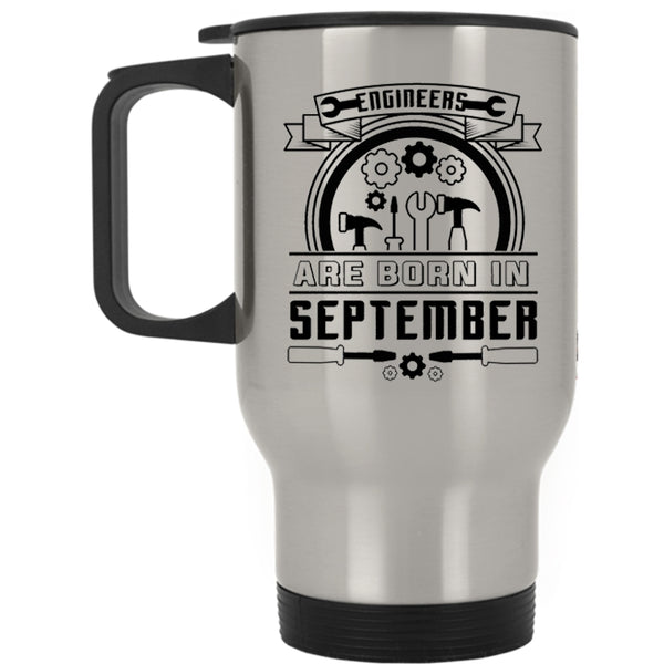 Funny Engineers Travel Mug, Engineers Are Born September Mug
