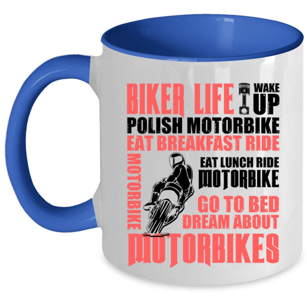 Go To Bed Dream About Motorbikes Coffee Mug, Biker Life Accent Mug