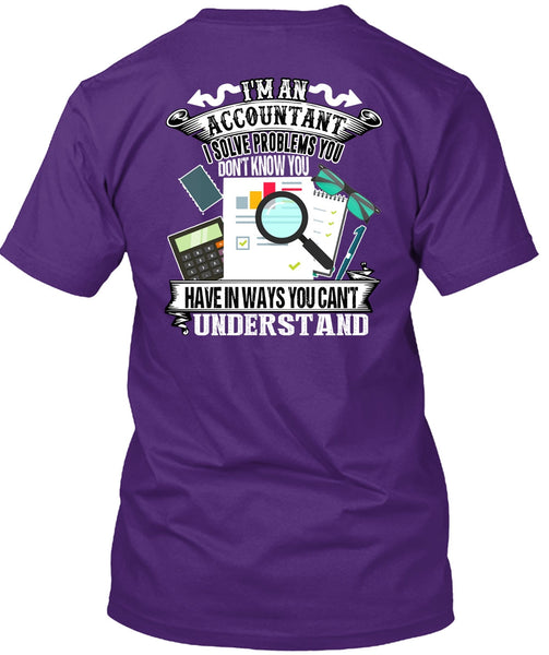 I'm An Accountant T Shirt, You Can't Understand T Shirt