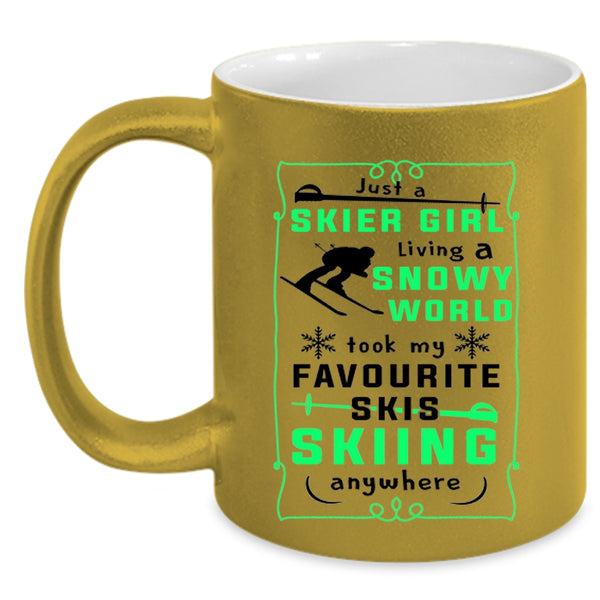 My Favorite Skis Skiing Anywhere Coffee Mug, Just A Skier Girl Living A Snowy World Accent Mug