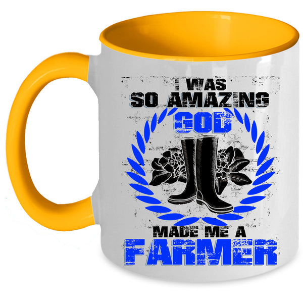 Cute Coffee Mug, I Was So Amazing God Made Me A Farmer Accent Mug