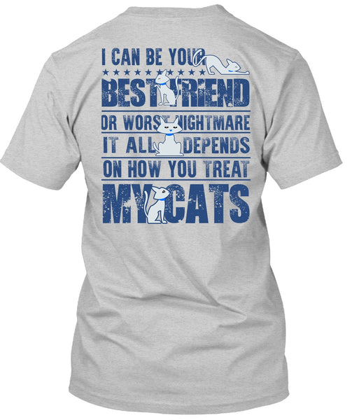 You Treat My Cats T Shirt, I Love My Cat T Shirt