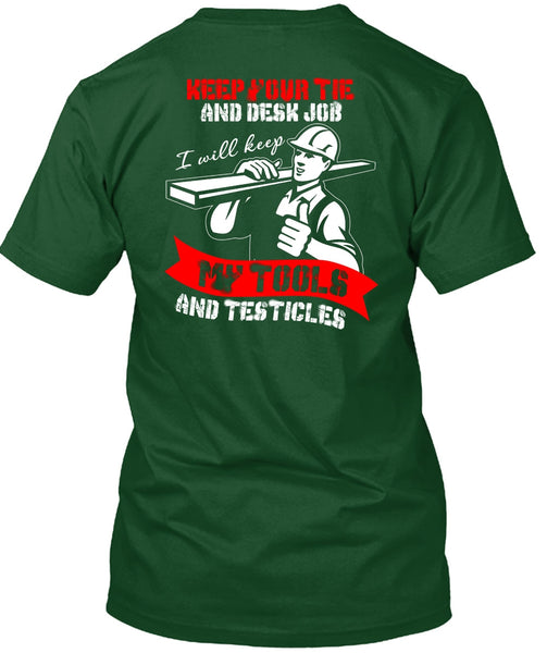 My Tools And Testicles T Shirt, Being An Ironworker T Shirt